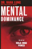 Mental Dominance: The Art of Ninja Mind Power
 0806535652, 9780806535654