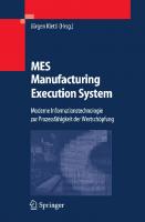 MES - Manufacturing Execution System: Moderne Informationstechnologie zur Prozessfähigkeit der Wertschöpfung (German Edition)
 3540280103, 9783540280101