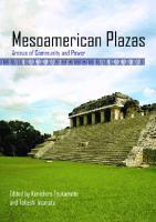 Mesoamerican Plazas: Arenas of Community and Power
 0816530580, 9780816530588