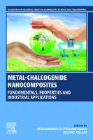 Metal-Chalcogenide Nanocomposites: Fundamentals, Properties and Industrial Applications
 9780443188091