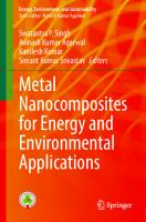 Metal Nanocomposites for Energy and Environmental Applications (Energy, Environment, and Sustainability) [1st ed. 2022]
 9789811685989, 9789811685996, 9811685983