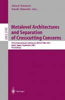 Metalevel Architectures and Separation of Crosscutting Concerns: Third International Conference, REFLECTION 2001, Kyoto, Japan, September 25-28, 2001 ... (Lecture Notes in Computer Science, 2192)
 3540426183, 9783540426189