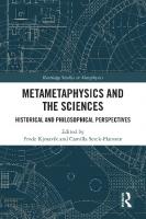 Metametaphysics And The Sciences: Historical And Philosophical Perspectives
 0367263696,  9780367263690