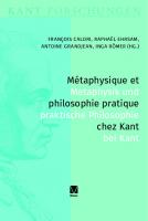 Métaphysique et philosophie pratique chez Kant / Metaphysik und Praktische Philosophie bei Kant
 9783787342518, 9783787342501