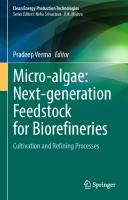 Micro-algae: Next-generation Feedstock for Biorefineries: Cultivation and Refining Processes (Clean Energy Production Technologies) [1st ed. 2022]
 9789811907920, 9789811907937, 9811907927