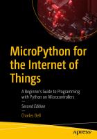 MicroPython for the Internet of Things: A Beginner’s Guide to Programming with Python on Microcontrollers [2 ed.]
 1484298608, 9781484298602