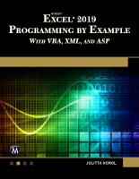 Microsoft Excel 2019 Programming by Example with VBA, XML, and ASP
 9781683924005, 1683924002