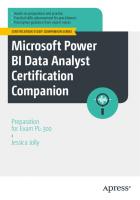 Microsoft Power BI Data Analyst Certification Companion: Preparation for Exam PL-300 (Certification Study Companion Series)
 9781484290125, 9781484290132, 1484290127