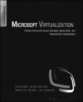 Microsoft Virtualization: Master Microsoft Server, Desktop, Application, and Presentation Virtualization
 1597494313, 9781597494311