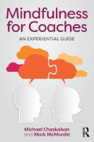 Mindfulness for Coaches: An experiential guide
 9781315697307, 9781138841055, 9781138902688, 1317449444