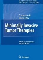 Minimally Invasive Tumor Therapies
 9783540281368, 3540281363