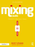 Mixing Audio: Concepts, Practices, and Tools
 9781032219448, 9781032300191, 9781003303077, 1032219440