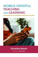 Mobile-Mindful Teaching and Learning: Harnessing the Technology That Students Use Most
 1642673978, 9781642673975