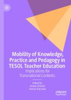 Mobility of Knowledge, Practice and Pedagogy in TESOL Teacher Education: Implications for Transnational Contexts
 3030641392, 9783030641399