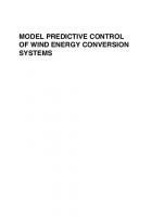 Model predictive control of wind energy conversion systems
 9781119082989, 1119082986, 9781119082996, 1119082994, 978-1-118-98858-9
