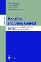 Modeling and Using Context: 4th International and Interdisciplinary Conference, CONTEXT 2003, Stanford, CA, USA, June 23-25, 2003, Proceedings (Lecture Notes in Computer Science, 2680)
 3540403809, 9783540403807