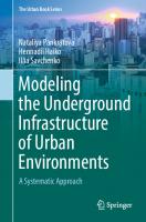 Modeling the Underground Infrastructure of Urban Environments: A Systematic Approach (The Urban Book Series)
 3031475216, 9783031475214