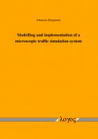 Modelling and Implementation of a Microscopic Traffic Simulation System [1 ed.]
 9783832587918, 9783832541330