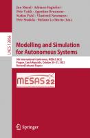 Modelling and Simulation for Autonomous Systems: 9th International Conference, MESAS 2022, Prague, Czech Republic, October 20–21, 2022, Revised Selected Papers
 3031312678, 9783031312670