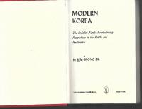 Modern Korea: the socialist North. Revolutionary perspectives in the South, and Unification