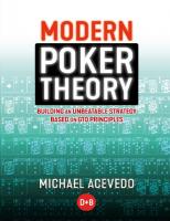 Modern Poker Theory: Building an unbeatable strategy based on GTO principles
 1909457892, 9781909457898