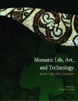 Monastic Life, Art and Technology in 11th - 16th Centuries 
Monastic Life, Art and Technology in 11th - 16th Centuries (International Conference papers) [Special Issue]