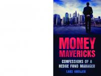 Money Mavericks PDF EBook: Confessions of a Hedge Fund Manager [2nd ed]
 9780273772507, 7620123326, 0273772503, 9780273772514, 0273772511