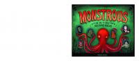 Monstrous: The Lore, Gore, and Science behind Your Favorite Monsters [Illustrated]
 9781512449167, 1512449164