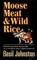 Moose Meat and Wild Rice : Ojibway Tales (Ojibwa, Ojibwe)
 0771044445, 9780771044441