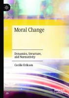 Moral Change: Dynamics, Structure, and Normativity
 9783030610364, 9783030610371