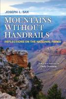 Mountains without handrails : reflections on the National Parks
 9780472123728, 0472123726