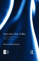 Much Ado Over Coffee - Indian Coffee House Then and Now
 9781138099470, 9781315145273, 9781351383158, 1351383159