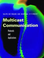 Multicast communication : protocols and applications
 9781558606456, 1558606459, 9783920993409, 3920993403