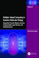 Multiple-Valued Computing in Quantum Molecular Biology: Sequential Circuits, Memory Devices, Programmable Logic Devices, Vol 2 [2]
 9781032464879, 9781032464909, 9781003381921