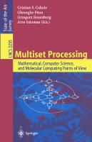 Multiset Processing: Mathematical, Computer Science, and Molecular Computing Points of View (Lecture Notes in Computer Science, 2235)
 3540430636, 9783540430636