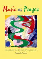 Music As Prayer : The Theology and Practice of Church Music
 9780199330096, 9780199330089