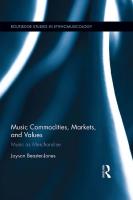 Music Commodities, Markets, and Values: Music as Merchandise
 9781138947801, 1138947806