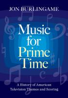 Music for Prime Time: A History of American Television Themes and Scoring
 0190618302, 9780190618308