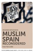 Muslim Spain Reconsidered: From 711 to 1502
 0748678298, 9780748678297