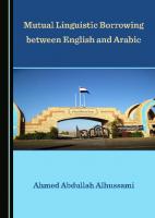 Mutual Linguistic Borrowing between English and Arabic [1 ed.]
 1527553574, 9781527553576