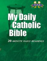 My Daily Catholic Bible: 20 Minute Daily Readings
 9781592761449, 9781612783222, 2010942130
