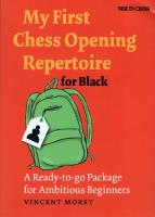 My First Chess Opening Repertoire for Black: A Ready-to-go Package for Ambitious Beginners
 9056917463, 9789056917463