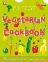 My First Vegetarian Cookbook
 0241440564, 9780241440568