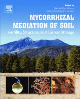 Mycorrhizal mediation of soil: fertility, structure, and carbon storage
 9780128043127, 0128043121, 9780128043837, 0128043830