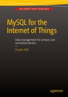 MySQL for the Internet of Things
 9781484212943, 9781484212936, 1484212940, 1484212932