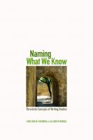 Naming What We Know: Threshold Concepts of Writing Studies
 9780874219890, 9780874219906, 2014036571