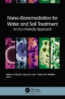 Nano-Bioremediation for Water and Soil Treatment: An Eco-Friendly Approach [1 ed.]
 1774914867, 9781774914861
