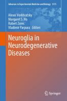 Neuroglia in Neurodegenerative Diseases [1st ed. 2019]
 978-981-13-9912-1, 978-981-13-9913-8