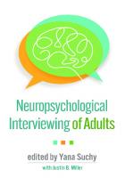 Neuropsychological Interviewing of Adults
 1462551807, 9781462551804