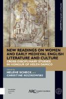 New Readings on Women and Early Medieval English Literature and Culture: Cross-Disciplinary Studies in Honour of Helen Damico
 9781641893329